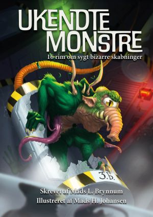 Mads L. Brynnum - Ukendte Monstre - 16 rim om sygt bizarre skabninger